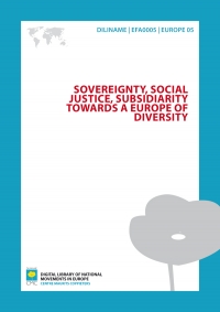 Sovereignty, Social Justice, Subsidiarity. Towards a Europe of diversity